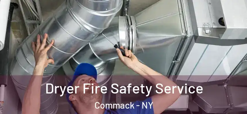  Dryer Fire Safety Service Commack - NY