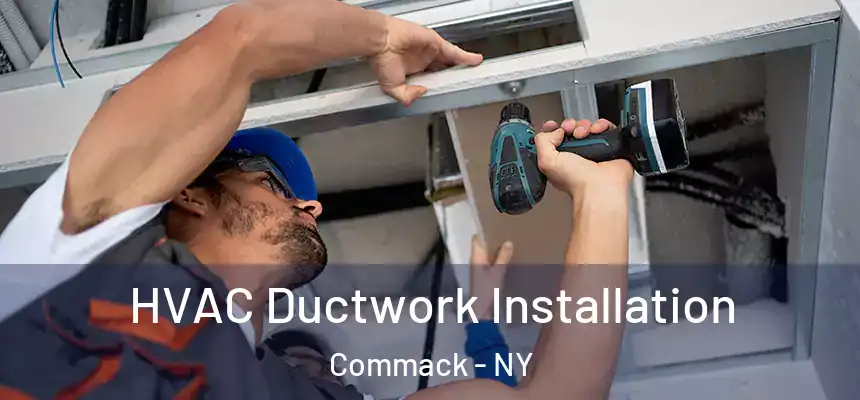  HVAC Ductwork Installation Commack - NY