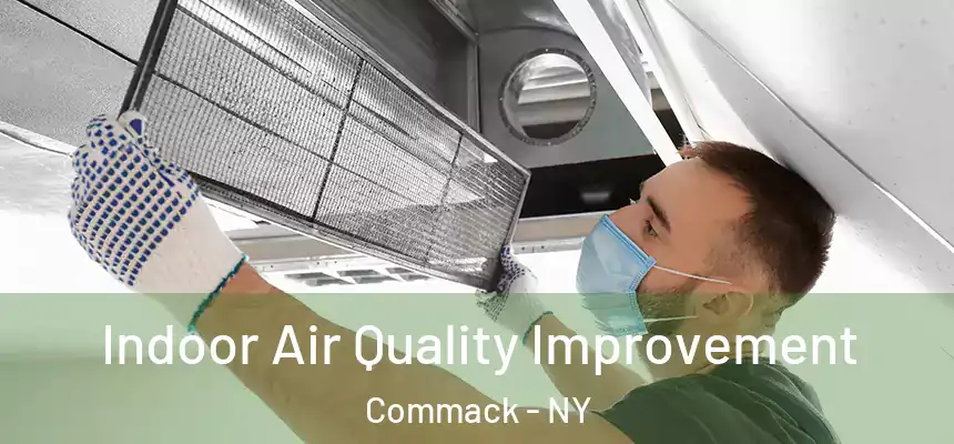  Indoor Air Quality Improvement Commack - NY