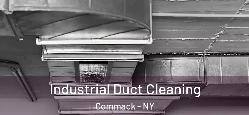  Industrial Duct Cleaning Commack - NY